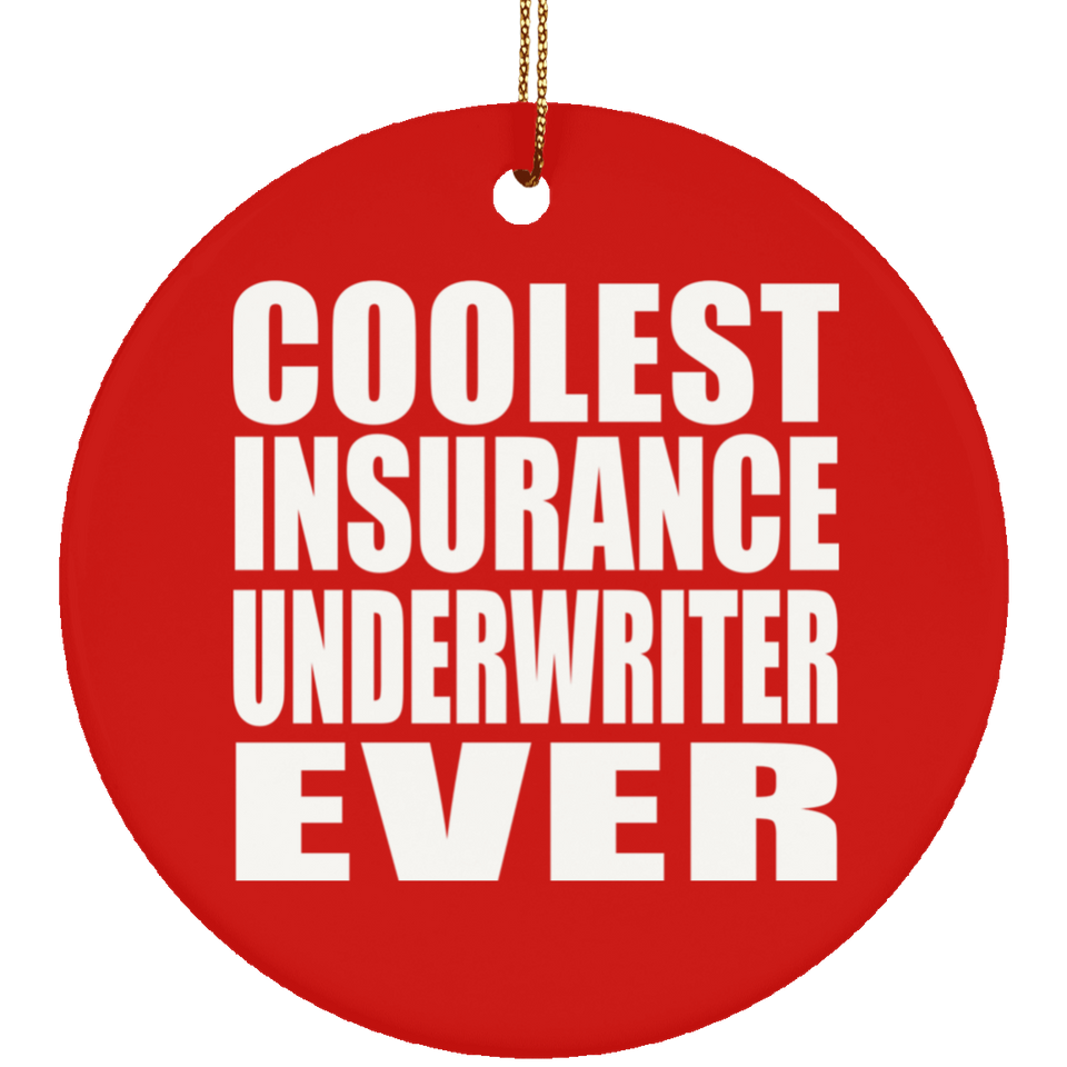 Coolest Insurance Underwriter Ever - Circle Ornament