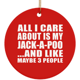All I Care About Is My Jack-A-Poo - Circle Ornament