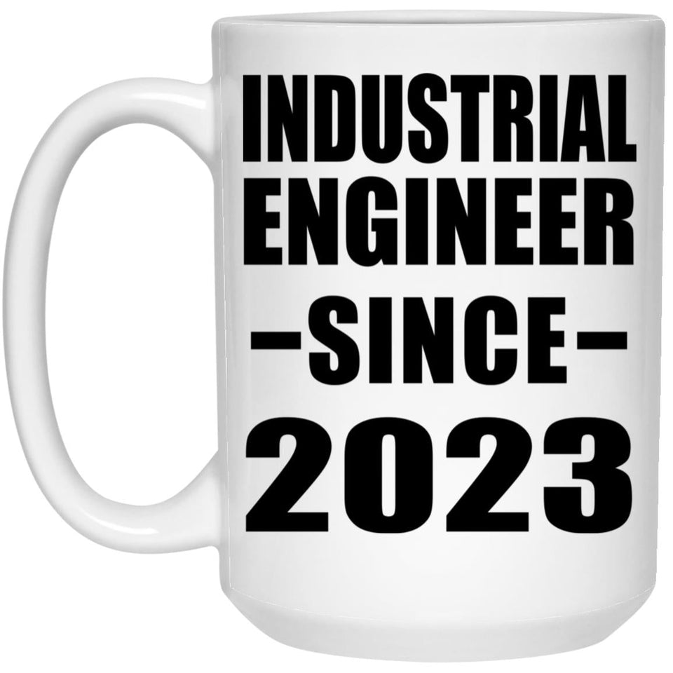 Industrial Engineer Since 2023 - 15oz Coffee Mug