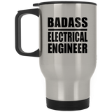 Badass Electrical Engineer - Silver Travel Mug