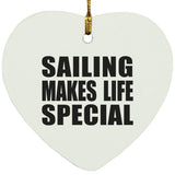 Sailing Makes Life Special - Heart Ornament