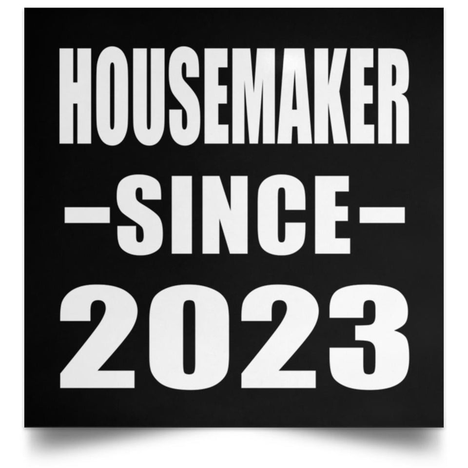 Housemaker Since 2023 - Poster Square