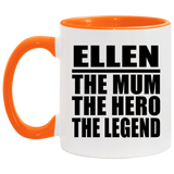 Ellen The Mum The Hero The Legend - 11oz Accent Mug Orange