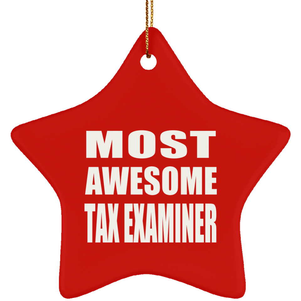 Most Awesome Tax Examiner - Star Ornament