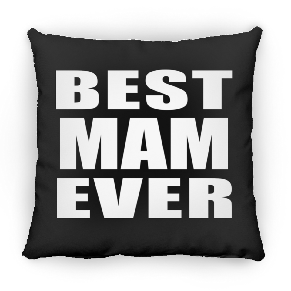 Best Mam Ever - Throw Pillow Black