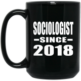 Sociologist Since 2018 - 15 Oz Coffee Mug Black