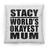 Stacy World's Okayest Mum - Throw Pillow