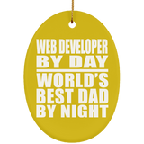 Web Developer By Day World's Best Dad By Night - Oval Ornament