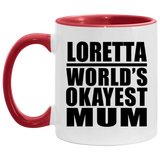 Loretta World's Okayest Mum - 11oz Accent Mug Red