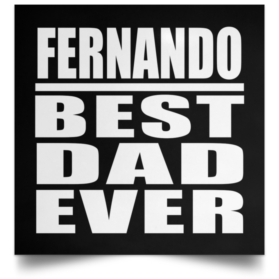 Fernando Best Dad Ever - Poster Square