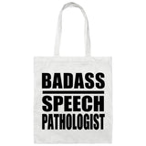 Badass Speech Pathologist - Tote Bag White