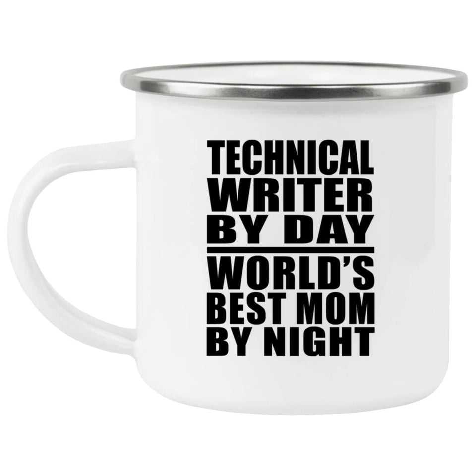 Technical Writer By Day World's Best Mom By Night - 12oz Camping Mug