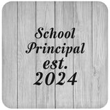 School Principal Established Est. 2024 - Drink Coaster F