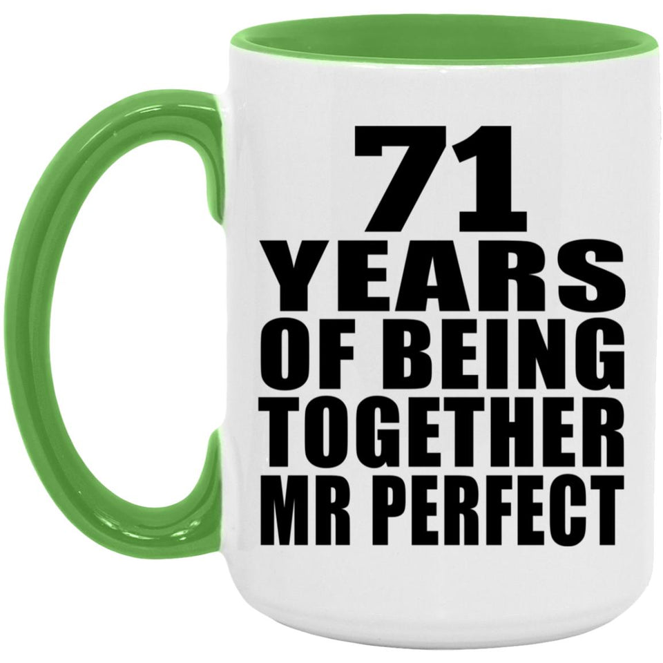 71st Anniversary 71 Years Of Being Mr Perfect - 15oz Accent Mug Green