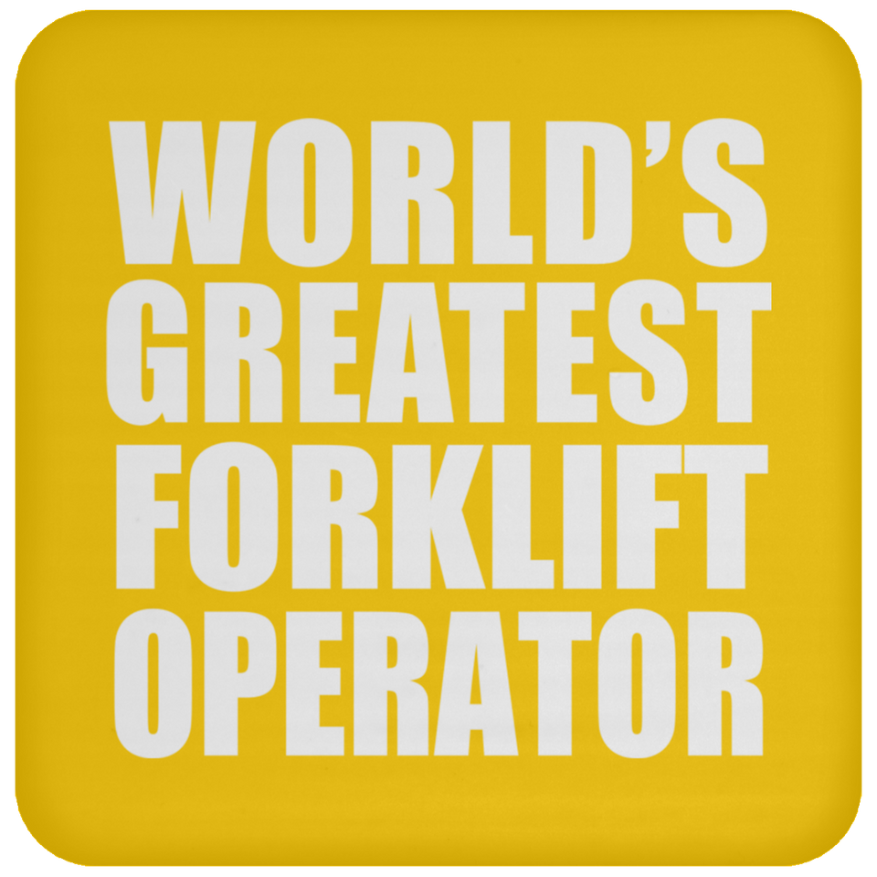 World's Greatest Forklift Operator - Drink Coaster