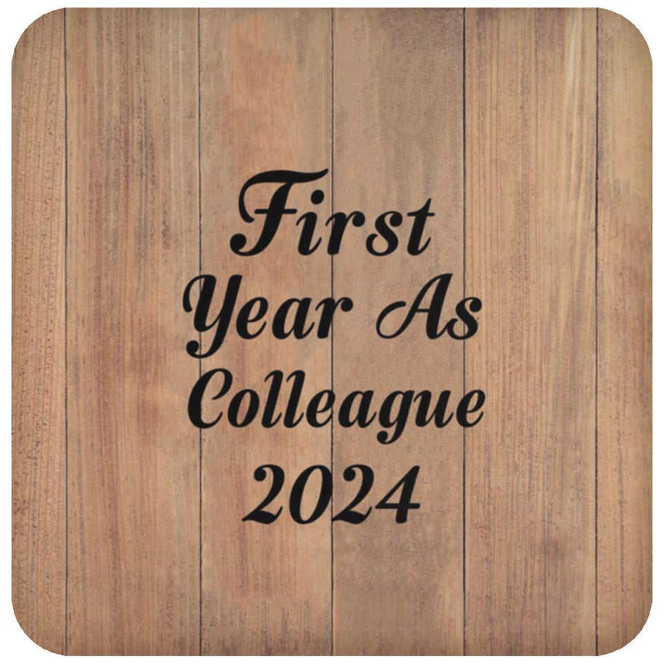 First Year As Colleague 2024 - Drink Coaster C