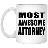 Most Awesome Attorney - 11 Oz Coffee Mug