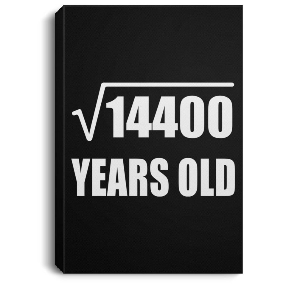 120th Birthday Square Root of 14400 Years Old - Canvas Portrait