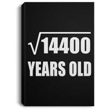120th Birthday Square Root of 14400 Years Old - Canvas Portrait