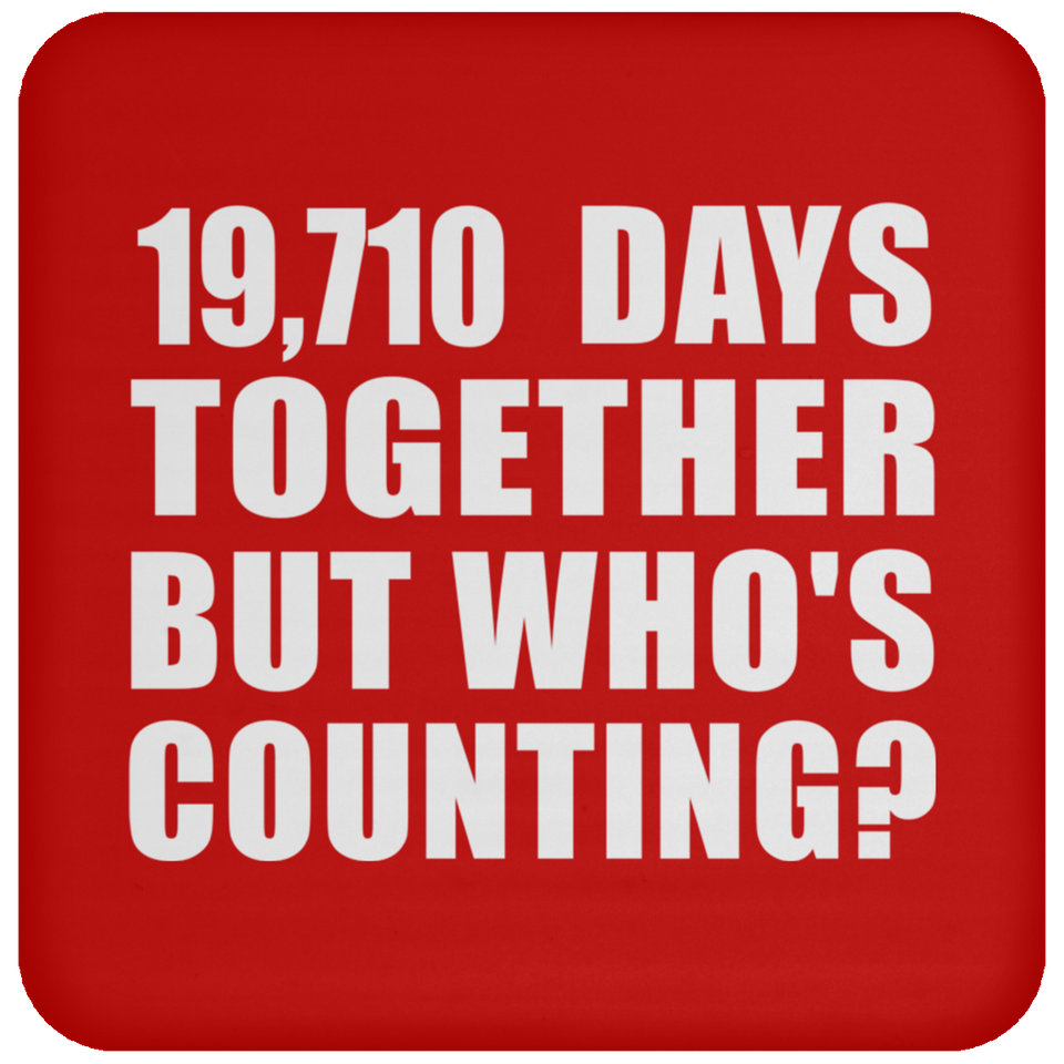 54th Anniversary 19,710 Days Together But Who's Counting - Drink Coaster