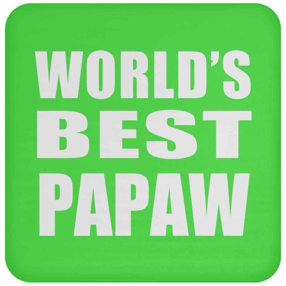 World's Best Papaw - Drink Coaster