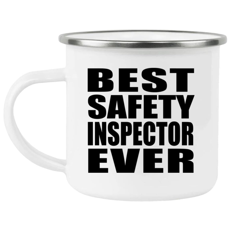 Best Safety Inspector Ever - 12oz Camping Mug