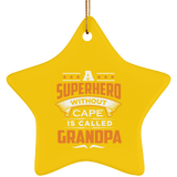 A Superhero Without Cape is Called Grandpa - Star Ornament