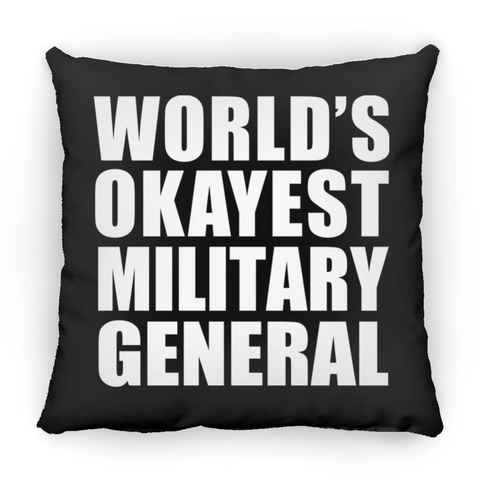 World's Okayest Military General - Throw Pillow Black