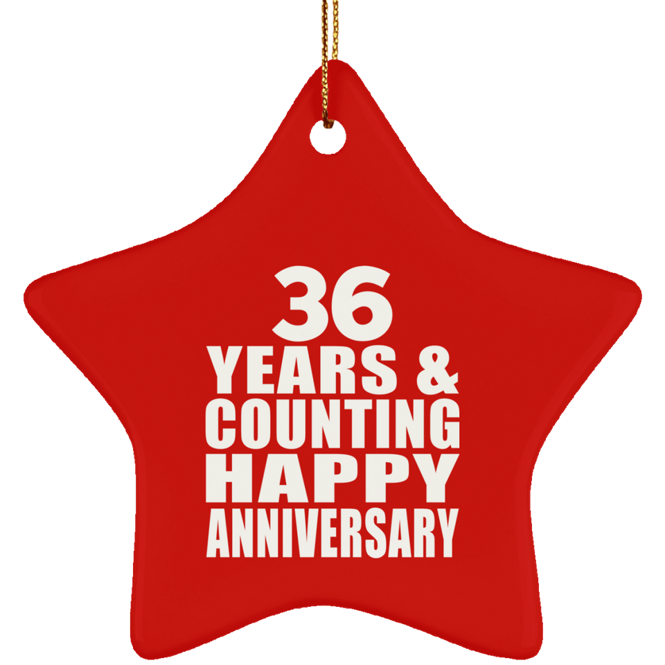 Happy 36th Anniversary 36 Years & Counting - Star Ornament