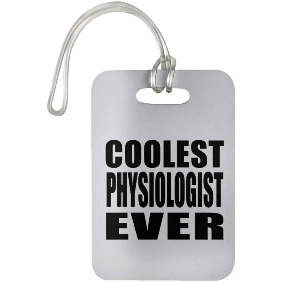 Coolest Physiologist Ever - Luggage Bag Tag