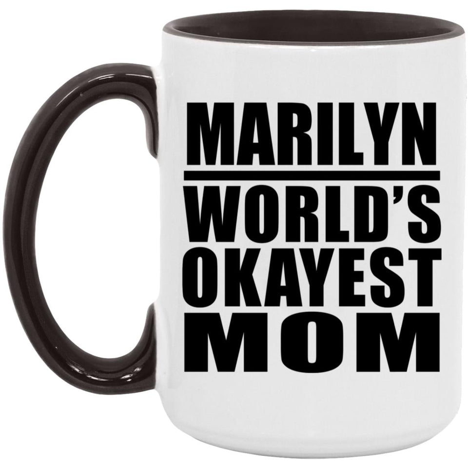 Marilyn World's Okayest Mom - 15oz Accent Mug Black