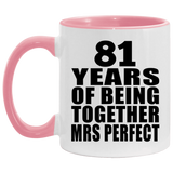 81st Anniversary 81 Years Of Being Mrs Perfect - 11oz Accent Mug Pink