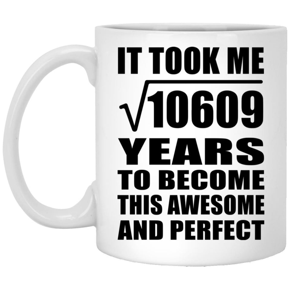 103rd Birthday Took Square Root of 10609 Years To Awesome - 11oz Coffee Mug