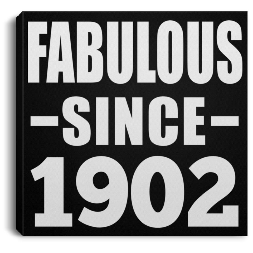 122nd Birthday Fabulous Since 1902 - Canvas Square