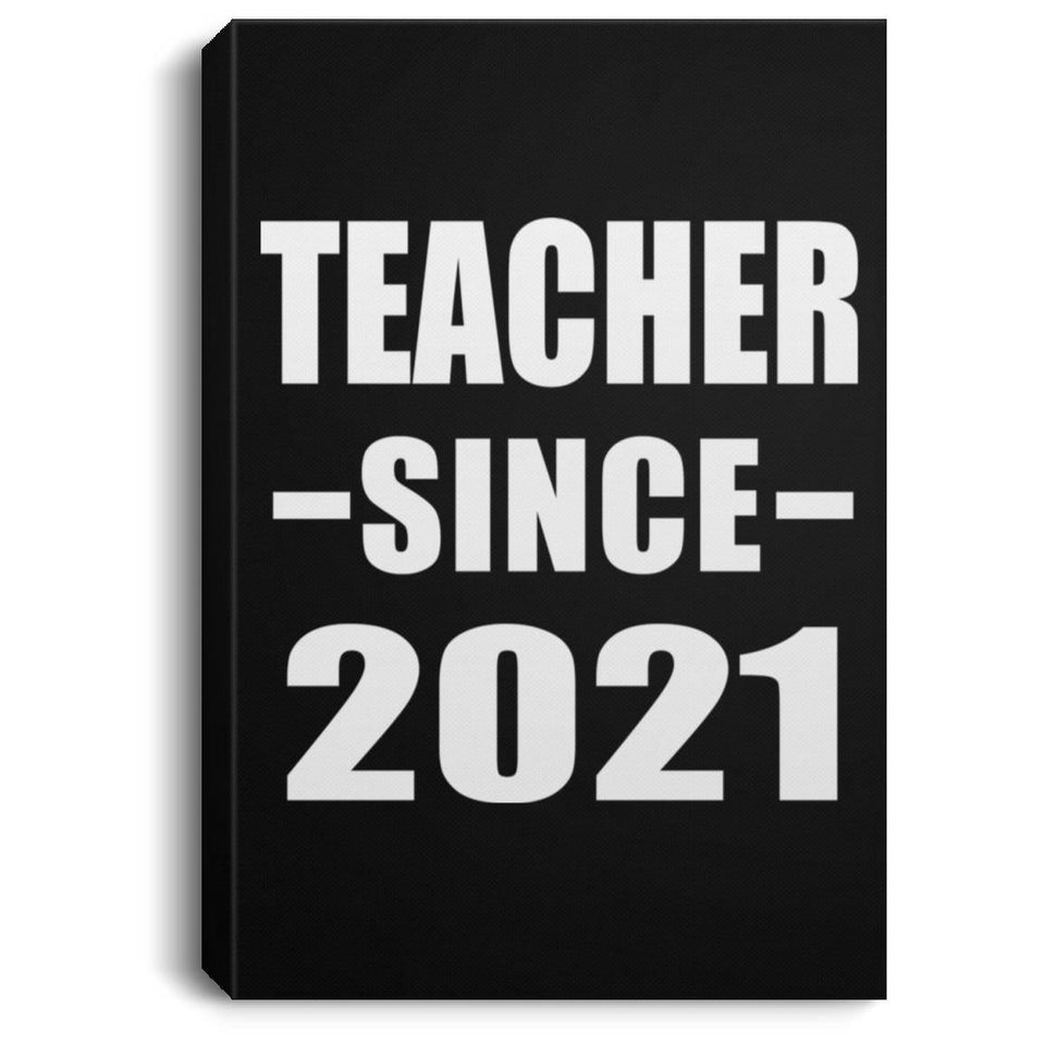 Teacher Since 2021 - Canvas Portrait