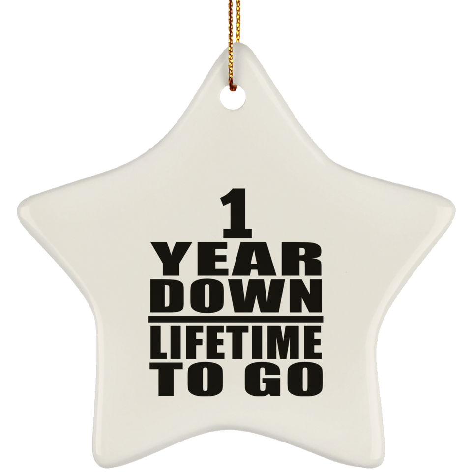 1st Anniversary 1 Year Down Lifetime To Go - Star Ornament