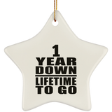 1st Anniversary 1 Year Down Lifetime To Go - Star Ornament