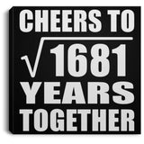 41st Anniversary Cheers To Square Root of 1681 Years Together - Canvas Square