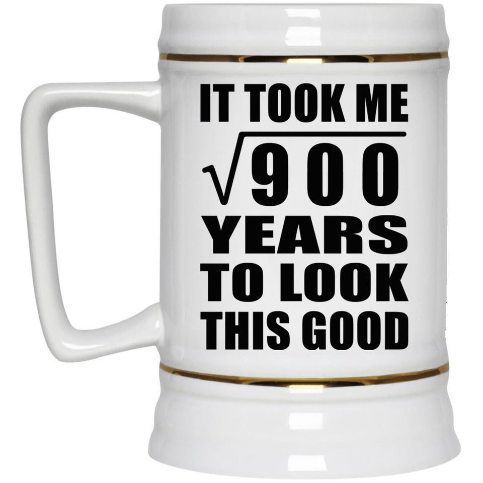 30th Birthday Took Square Root of 900 Years To Look Good - Beer Stein