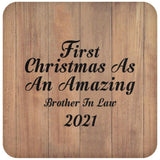 First Christmas As An Amazing Brother In Law 2021 - Drink Coaster C