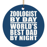Zoologist By Day World's Best Dad By Night - Circle Ornament