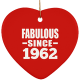 62nd Birthday Fabulous Since 1962 - Heart Ornament