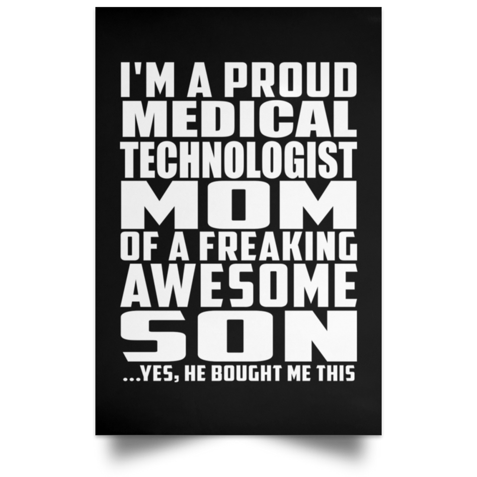 Proud Medical Technologist Mom Of Awesome Son - Poster Portrait