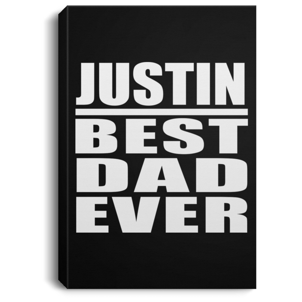 Justin Best Dad Ever - Canvas Portrait
