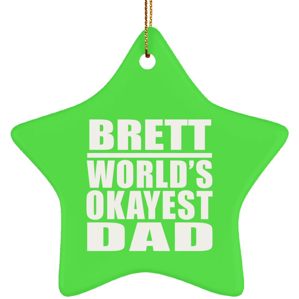 Brett World's Okayest Dad - Star Ornament