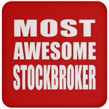 Most Awesome Stockbroker - Drink Coaster