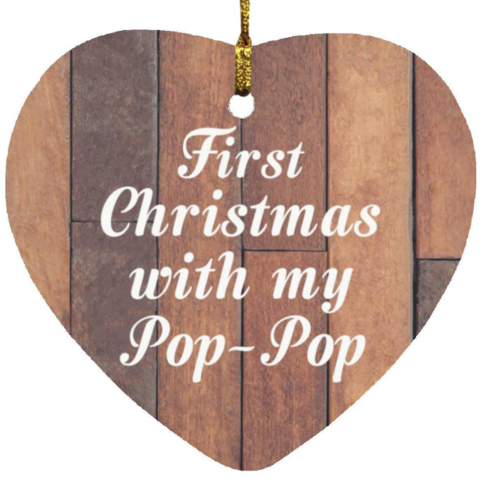 First Christmas With My Pop Pop - Heart Ornament E