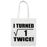 2nd Birthday I Turned Square Root of 1 Twice - Tote Bag White