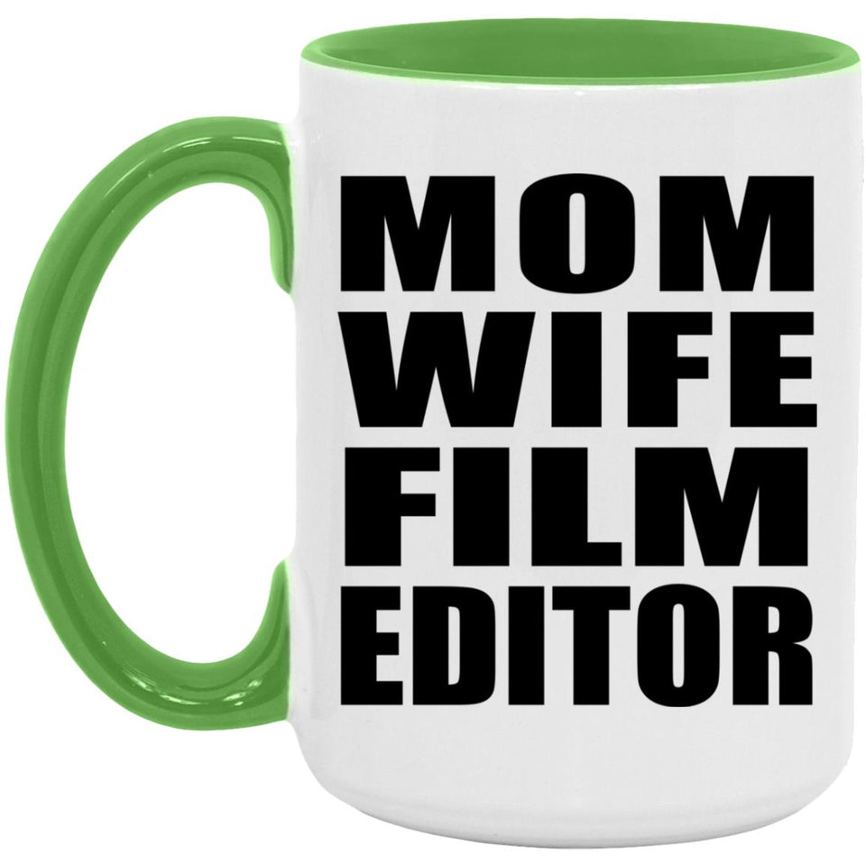 Mom Wife Film Editor - 15oz Accent Mug Green