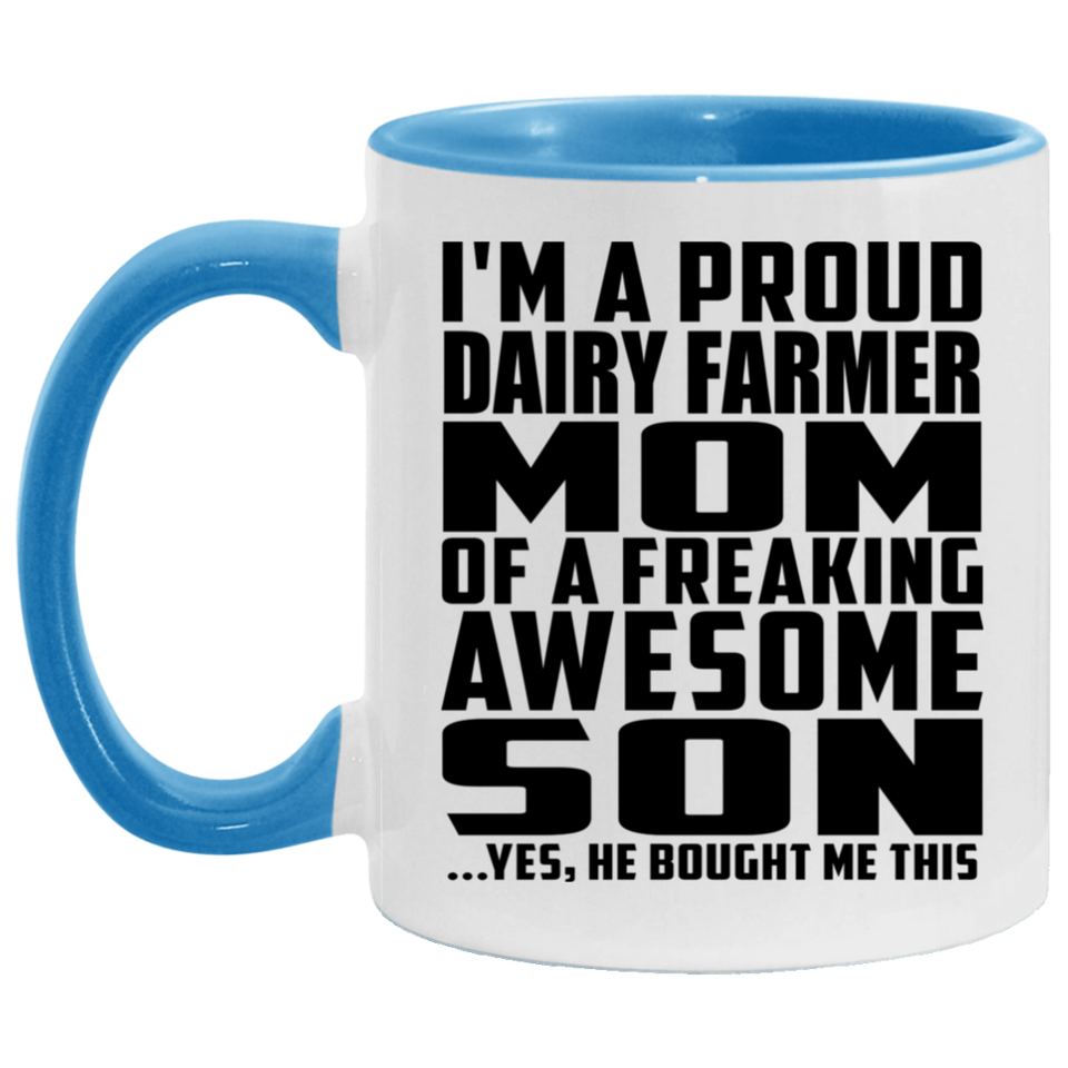 Proud Dairy Farmer Mom Of Awesome Son - 11oz Accent Mug Blue